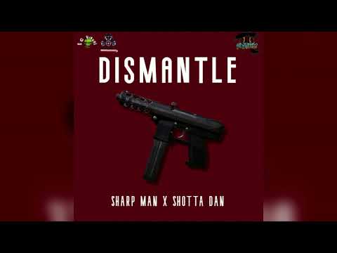 Sharpman x Shotta Dan - Dismantle