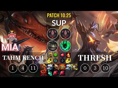 APK Mia Tahm Kench vs Thresh Sup - KR Patch 10.25