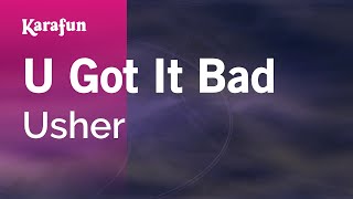 U Got It Bad - Usher | Karaoke Version | KaraFun
