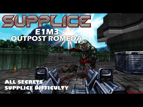 Supplice - E1M3: Outpost Romeda (Supplice Difficulty / All Secrets)