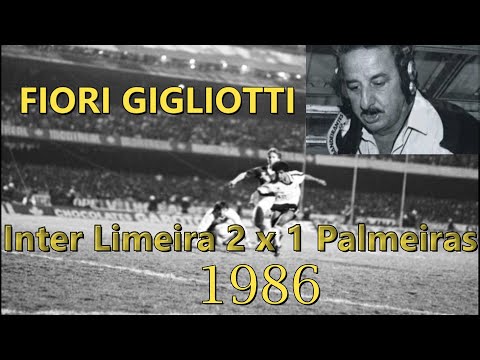 Inter De Limeira 2 x 1 Palmeiras final 86 narração Fiori Gigliotti