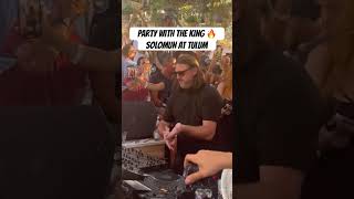 Party with the King 🌴🔥 SOLOMUN at Tulum