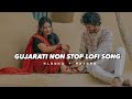 Gujarati Lofi Mixtape Relax And Chill Gujarati Lofi Songs