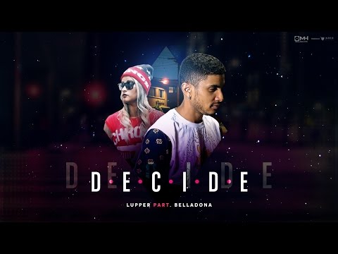 Lupper & Bella Donna - Decide ✔