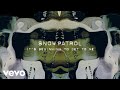 Snow Patrol - It's Beginning To Get To Me (Visualiser)