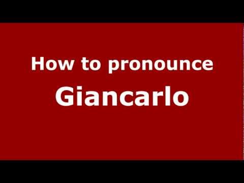 How to pronounce Giancarlo