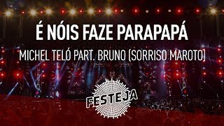 Michel Teló - É Nois Fazer Parapapá (Festeja 2013) [Áudio Oficial]