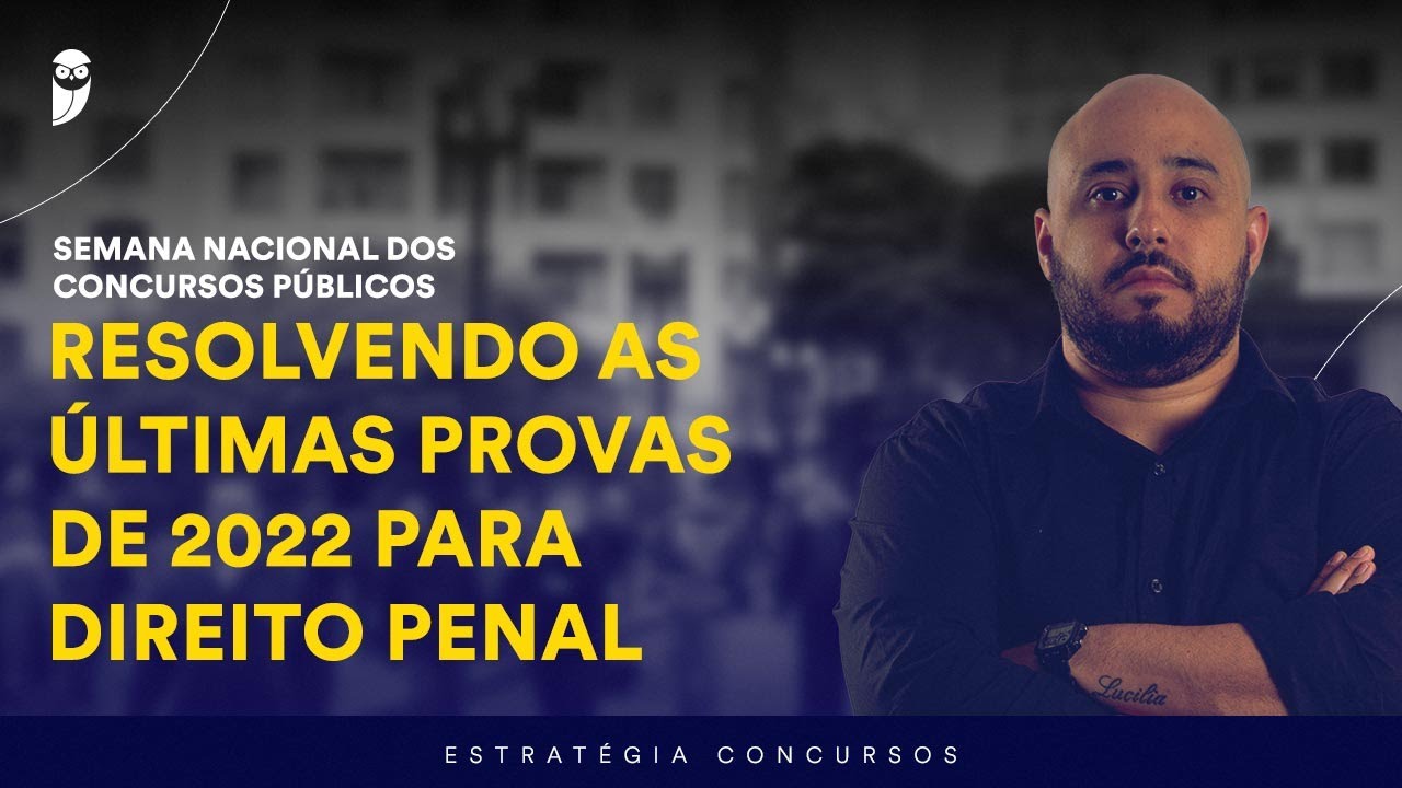 Resolvendo as últimas provas de 2022 para Direito Penal