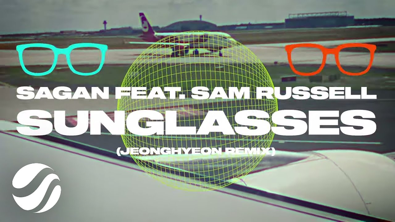 Sagan, Sam Russel - Sunglasses (Jeonghyeon Remix)