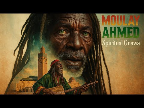 🕊️MOULAY AHMED | SPIRITUAL GNAWA REGGAE | MEJDOUB X PROJECT🕊️