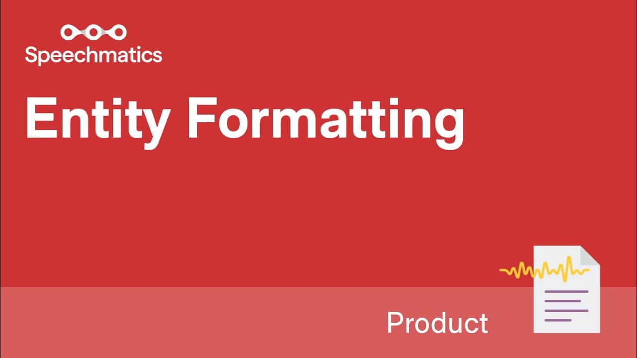 Speechmatics | Entity Formatting