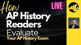 How AP Readers Evaluate Your AP History Exam