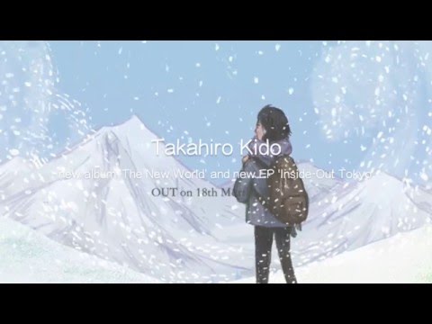 Takahiro Kido - The New World/Inside-Out Tokyo (trailer)