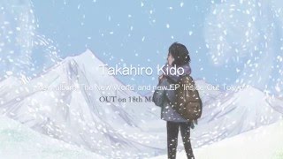 Takahiro Kido - The New World/Inside-Out Tokyo (trailer)
