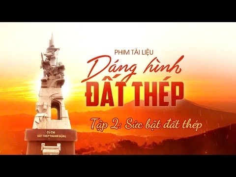 Dáng Hình Đất Thép - Tập 2: Sức Bật Đất Thép