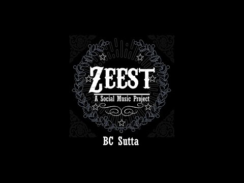 BC Sutta - The Zeest Band (Official Released Song)