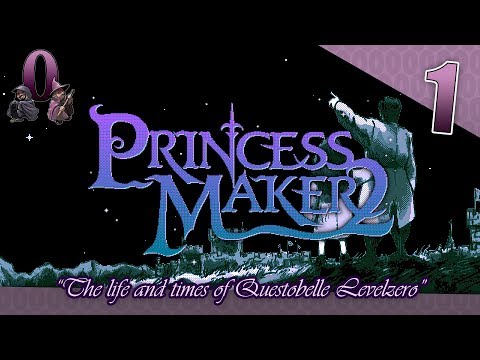 Let's Play Princess Maker 2 - Episode 1 - The life and times of Questobelle Levelzero