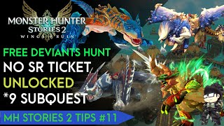 How to Unlocked *9 Subquest (Deviants Hunt No SR Ticket Needed) | MH Stories 2 Tips #11