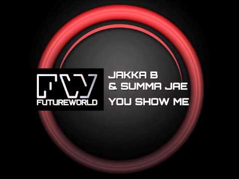 Jakka-B & Summa Jae - You Show Me