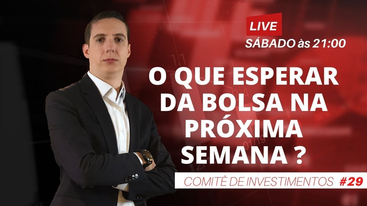 O QUE ESPERAR PARA O IBOVESPA NAS PRÓXIMAS SEMANAS? |# 29 Comitê de Investimentos