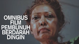Download lagu OMNIBUS FILM DRAMA PEMBUNUHAN BERDARAH DINGIN mp3 Download lagu OMNIBUS FILM DRAMA PEMBUNUHAN BERDARAH DINGIN mp3
