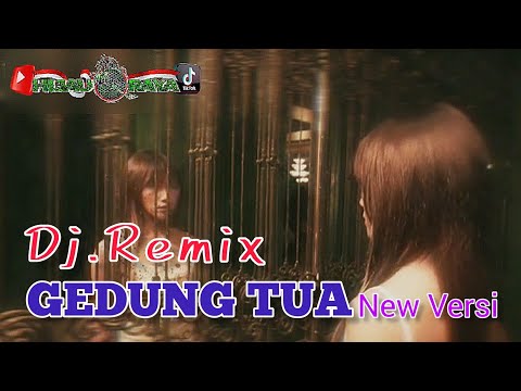 GEDUNG TUA‼️Dj Remix New Versi