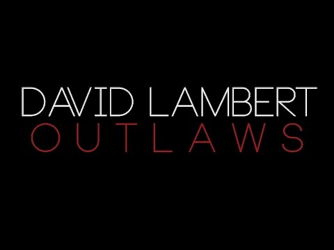 David Lambert - Outlaws (Lyric Video)