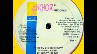 Gregory Isaacs Mind yu dis 'rudeboy' & dub