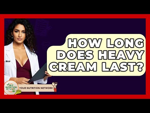 How Long Does Heavy Cream Last? - Your Nutrition Network