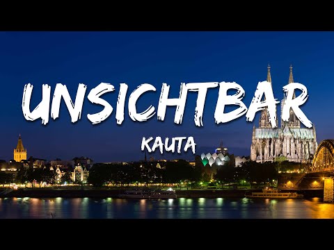 Kauta - Unsichtbar (Text/Lyrics)