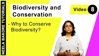Biology For NEET & AIIMS | Biodiversity and Conservation - Why to Conserve Biodiversity?