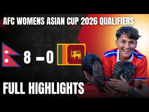 🇳🇵 Nepal 8-0 Sri Lanka | AFC Women’s Asian Cup 2026 Qualifiers | Full Highlights | Footy Fever Nepal