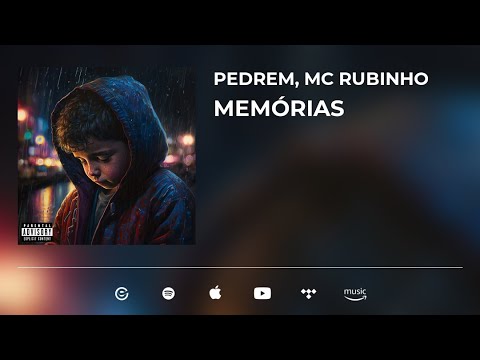 Pedrem - Memórias (ft. MC Rubinho)