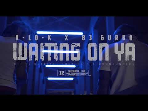 K-Lo-K - Waiting On Ya ( ft. 83GURBO)