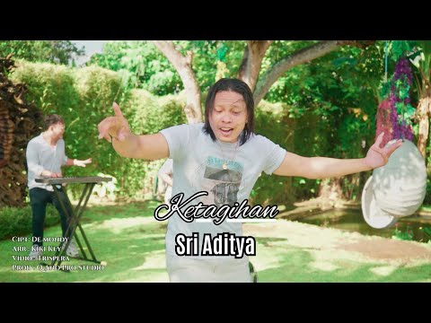 KETAGIHAN - SRI ADITYA