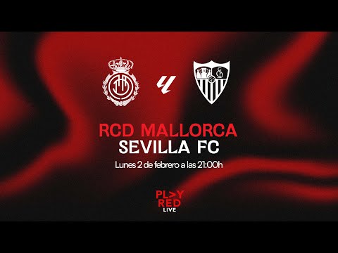 💥 ¡RCD MALLORCA vs SEVILLA FC EN DIRECTO! | Análisis, Opiniones y MÁS en PLAY RED LIVE 🔴