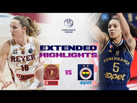 Umana Reyer Venezia v Fenerbahce Opet | Full Game Highlights | EuroLeague Women 2025-26
