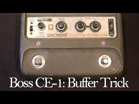Boss CE-1 Chorus Ensemble - The Buffer Trick