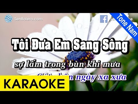 Tôi Đưa Em Sang Sông - Karaoke Nhạc Chuẩn | Tone Nam