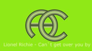 Lionel Richie - Can&#39;t get over you by