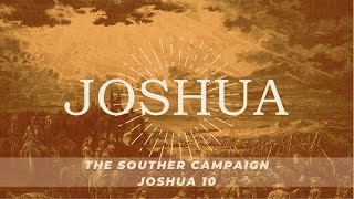 Joshua - The Southern Campaign