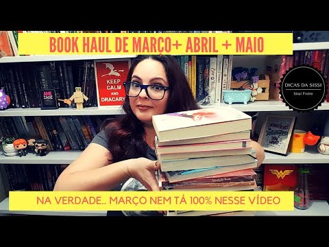 Book Haul Março + Abril + Maio | Dicas da Sissi
