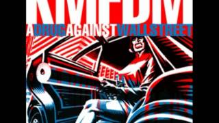 KMFDM a drug against wall street