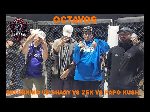 PAPO KUSH vs SATURNINO vs ZEK vs SHAGY : Octavos - BLOODY FREE x SUPREMACIA