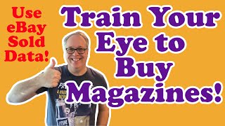 Learn What Magazines Sell on eBay (How To Use Sold Data to Train Your Eye!)