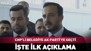 CHP'li Bir Belediye Daha AK Parti’ye Geçti! İşte İlk Açıklama #Sondakika