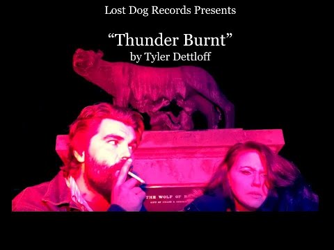 Tyler Dettloff - Thunder Burnt (Official Music Video)
