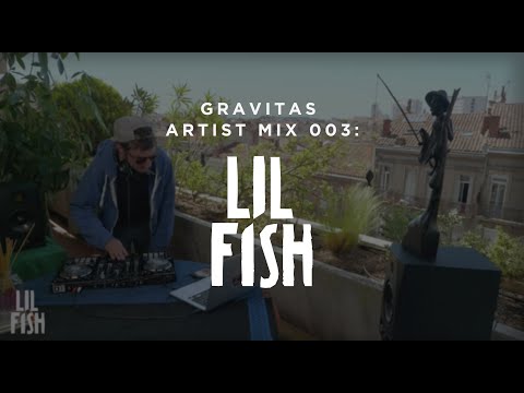 Gravitas Artist Mix 003: Lil Fish