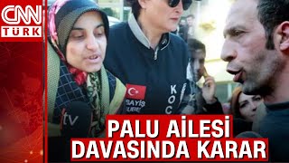 Türkiye'nin kanını dondurmuştu! Palu ailesi davasında karar... Tuncer 