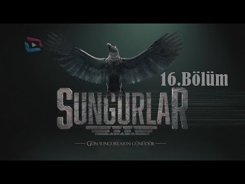 SUNGURLAR - Bölüm 16